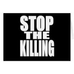 Stop the killing - protest loud and proud cards