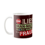 Stop the Lies about Global Warming mugs