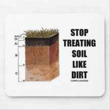 Stop Treating Soil Like Dirt (Soil Horizons) Mouse Pads