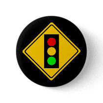 Stoplight Ahead Pinback Button
