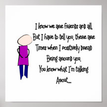 Story Art, "I Dread Being Around You" Friends Print