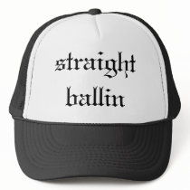 straight ballin trucker hat