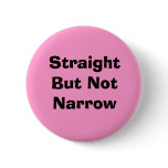 Straight But Not Narrow Pink buttons