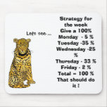 Strategy for the week Give a 100% mousepads