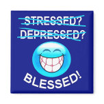 Stressed? Blessed! Magnet