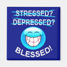 Stressed? Blessed! Magnet