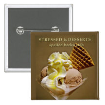 STRESSED is DESSERTS spelled backwards Pin