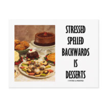 Stressed Spelled Backwards Is Desserts (Humour)
