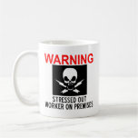 Stressed Worker Mugs