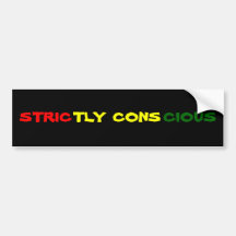 STRICTLY CONSCIOUS BUMPER STICKERS