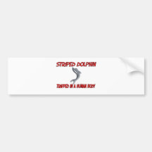 Striped Dolphin trapped in a human body Bumper Sticker