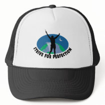 Strive For Perfection Trucker Hat