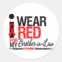 Stroke Awareness I Wear Red Ribbon Brother-in-Law Round Sticker