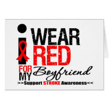 Stroke Awareness I Wear Red Ribbon For Boyfriend Greeting Cards