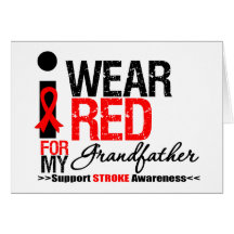 Stroke Awareness I Wear Red Ribbon For Grandfather Card