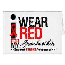 Stroke Awareness I Wear Red Ribbon For Grandmother Cards