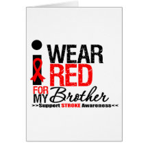 Stroke Awareness I Wear Red Ribbon For My Brother Card