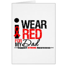 Stroke Awareness I Wear Red Ribbon For My Dad Card