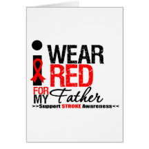 Stroke Awareness I Wear Red Ribbon For My Father Card