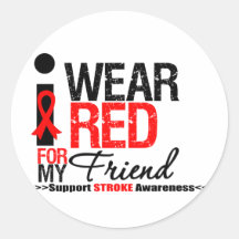 Stroke Awareness I Wear Red Ribbon For My Friend Round Sticker