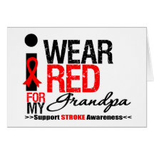 Stroke Awareness I Wear Red Ribbon For My Grandpa Cards