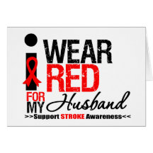 Stroke Awareness I Wear Red Ribbon For My Husband Greeting Cards