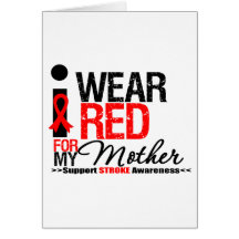 Stroke Awareness I Wear Red Ribbon For My Mother Card
