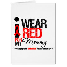 Stroke Awareness I Wear Red Ribbon For My Mummy Card