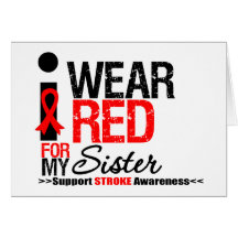 Stroke Awareness I Wear Red Ribbon For My Sister Greeting Card
