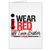 Stroke Awareness I Wear Red Ribbon For Twin Sister Cards