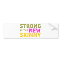 Strong is the New Skinny - Sketch Bumper Stickers