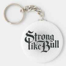 Strong Like Bull Keychain