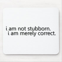 Stubborn Mouse Pads