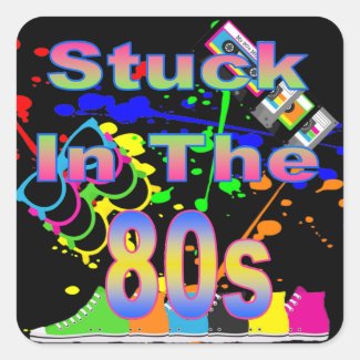 Stuck in the 80s square sticker