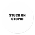 Stuck on Stupid stickers