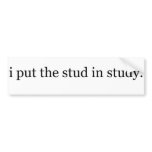 stud bumper sticker bumper stickers