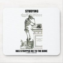 Studying Has Stripped Me To The Bone (Skeleton)