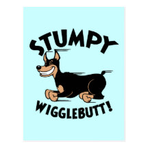 Stumpy Wigglebutt! Post Cards