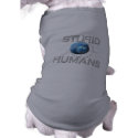 Stupid Humans pet clothing