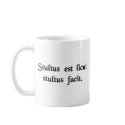 Stupid is as stupid does. mugs