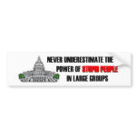 Stupid People in Washington DC bumper stickers
