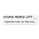 stupid people litter bumper stickers