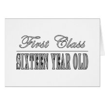 Stylish 16th Birthdays : First Class Sixteen Greeting Card