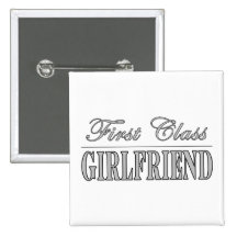 Stylish Elegant Girlfriends First Class Girlfriend Pinback Button