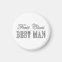 Stylish Fun Best Men Gifts : First Class Best Man Refrigerator Magnet