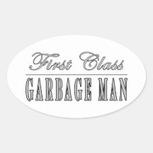 Stylish Garbage Men : First Class Garbage Man Stickers