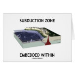 Subduction Zone Embedded Within (Geology Humor) Greeting Card