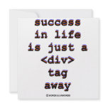 Success In Life Is Just A <Div> Tag Away (Humour) invitations