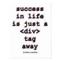 Success In Life Is Just A <Div> Tag Away (Humour) Postcards