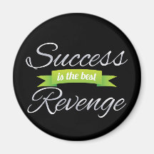 Success is the Best Revenge Green Refrigerator Magnet
